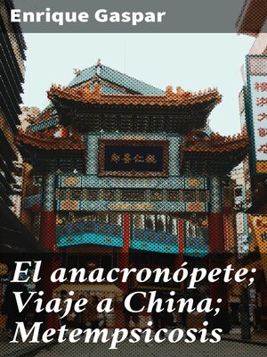 cover image of El anacronópete; Viaje a China; Metempsicosis